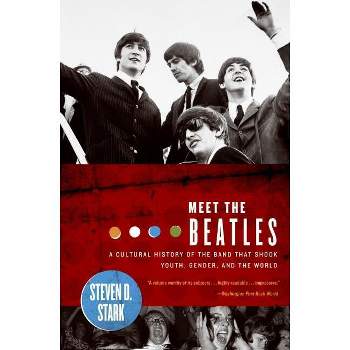 Meet the Beatles - by  Steven D Stark (Paperback)