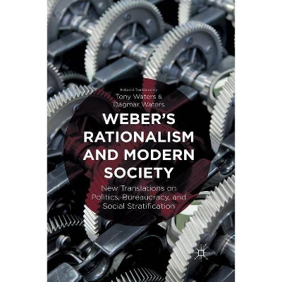 Weber's Rationalism and Modern Society - (Paperback)