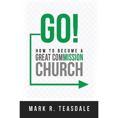 Go - by  Mark Teasdale (Paperback)
