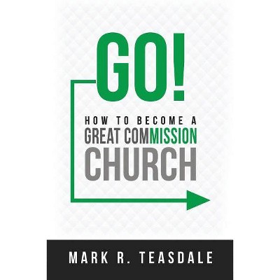 Go - by  Mark Teasdale (Paperback)