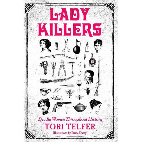 Lady Killers by Tori Telfer
