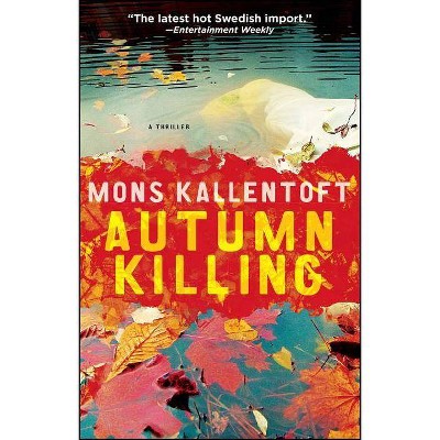 Autumn Killing, 3 - (Malin Fors Thrillers) by  Mons Kallentoft (Paperback)