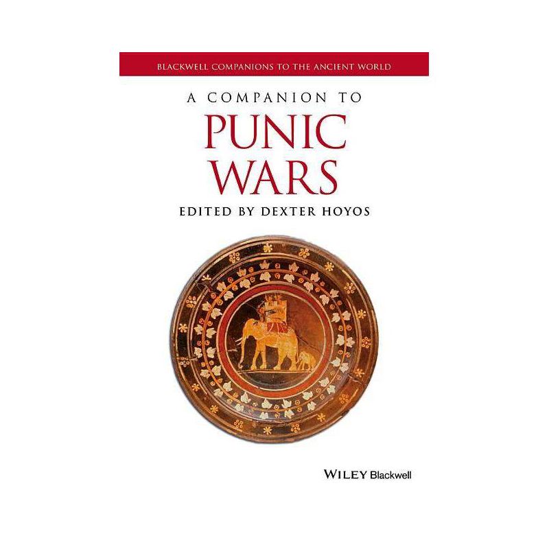 A Companion to the Punic Wars - (Blackwell Companions to the Ancient World) by  Dexter Hoyos (Paperback), 1 of 2