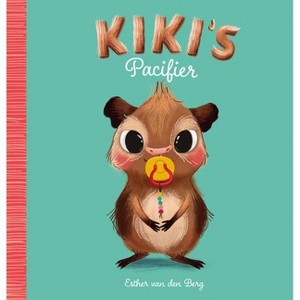 Kiki's Pacifier - by  Esther Van Den Berg (Hardcover) - 1 of 1