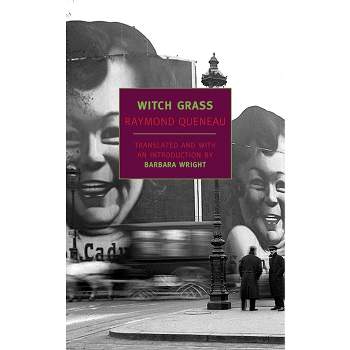Witch Grass - (New York Review Books Classics) by  Raymond Queneau (Paperback)