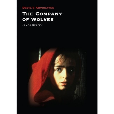 The Company of Wolves - (Devil's Advocates) by  James Gracey (Paperback)