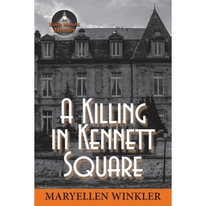 A Killing in Kennett Square - by  Maryellen Winkler (Paperback) - 1 of 1