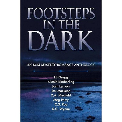 Footsteps in the Dark - by  Josh Lanyon & Nicole Kimberling & Dal MacLean (Paperback)