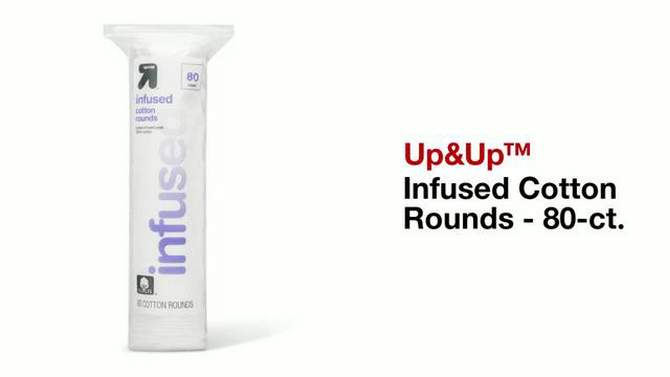 Infused Cotton Rounds - up & up™, 2 of 11, play video