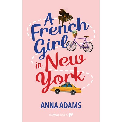 A French Girl in New York - by  Anna Adams (Paperback)