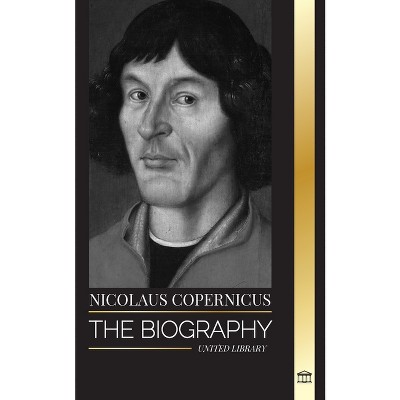 Nicolaus Copernicus - (Science) by  United Library (Paperback)