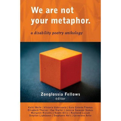 We Are Not Your Metaphor - by  Zoeglossia Fellows (Paperback)