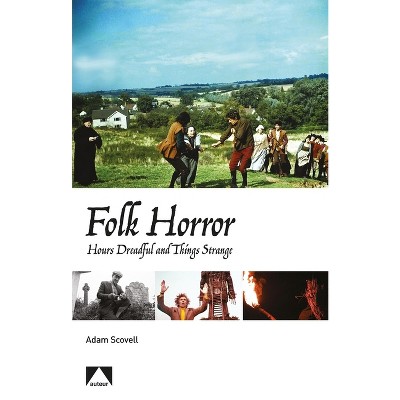 Folk Horror - (Auteur) by  Adam Scovell (Paperback)
