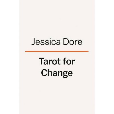 Tarot for Change - by  Jessica Dore (Hardcover)