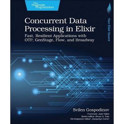 Concurrent Data Processing in Elixir - by  Svilen Gospodinov (Paperback)