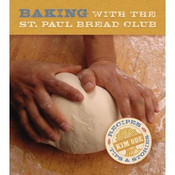 Baking with the St Paul Bread Club - by Kim Ode