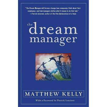 The Dream Manager - by  Matthew Kelly (Hardcover)