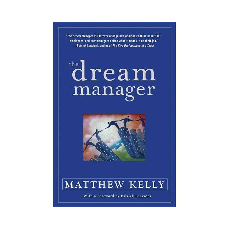 The Dream Manager - by  Matthew Kelly (Hardcover), 1 of 2