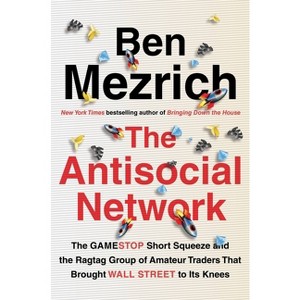 The Antisocial Network - by Ben Mezrich - 1 of 1