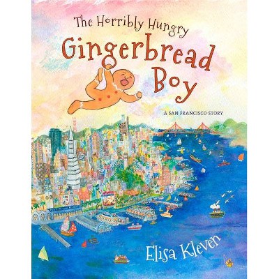 The Horribly Hungry Gingerbread Boy - by  Elisa Kleven (Hardcover)