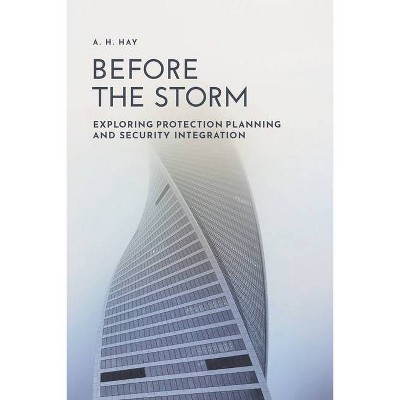 Before the Storm - by  A H Hay (Paperback)