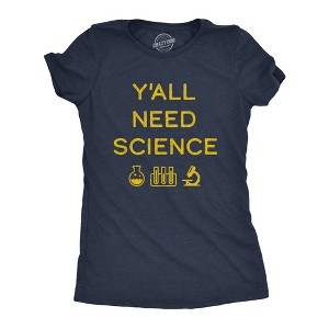 Womens Y'all Need Science T Shirt Funny Nerdy Chemstiry Graphic Novelty Tee - Crazy Dog Women's T Shirt - 1 of 4