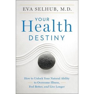 Your Health Destiny - by  Eva Selhub (Paperback) - 1 of 1