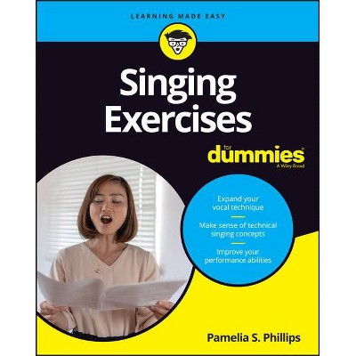 Singing Exercises for Dummies - by  Pamelia S Phillips (Paperback)