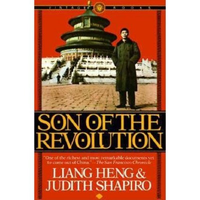 Son of the Revolution - by  Liang Heng & Judith Shapiro (Paperback)