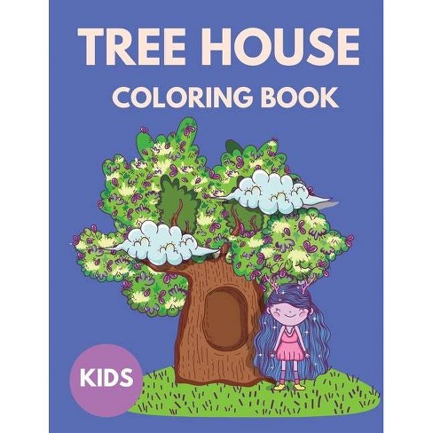 Download Tree House Coloring Book Kids Large Print By Megan Brown Paperback Target