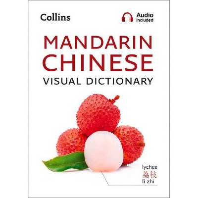 Collins Mandarin Chinese Visual Dictionary - (Collins Visual Dictionaries) by  Collins Dictionaries (Paperback)