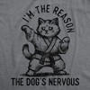 Mens Funny T Shirts Im The Reason The Dogs Nervous Sarcastic Kitten Graphic Novelty Tee For Men - Crazy Dog Men's T Shirt Dark Grey 4XL - 2 of 4