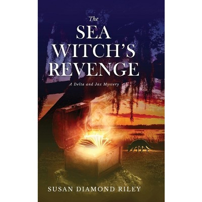 The Sea Witch's Revenge - by Susan Diamond Riley