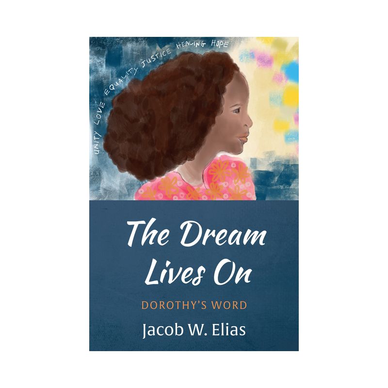 The Dream Lives On - by Jacob W Elias, 1 of 2