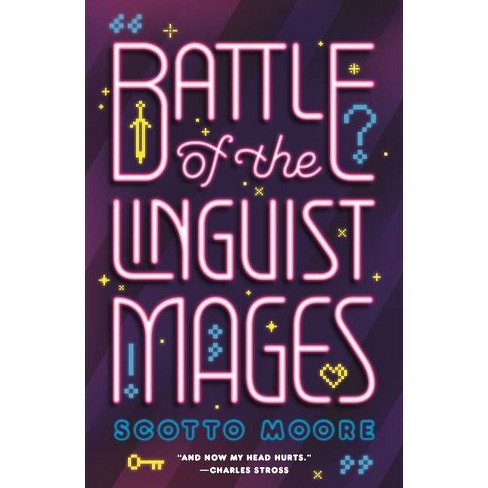 Battle of the Linguist Mages - by Scotto Moore (Paperback)