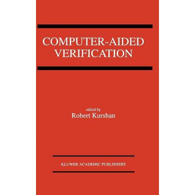 Computer-Aided Verification - by  Robert Kurshan (Hardcover)