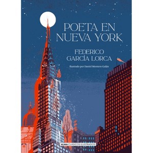 Poeta En Nueva York / Poet in New York - (Clásicos Ilustrados) by  Federico García Lorca (Hardcover) - 1 of 1