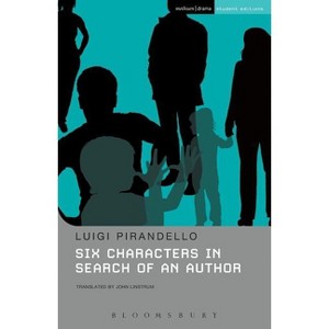 Six Characters in Search of an Author - (Student Editions) by  Luigi Pirandello (Paperback) - 1 of 1