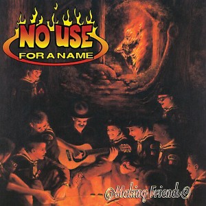 No Use for a Name - No Use for a Name : Making Friends (Vinyl) - 1 of 1