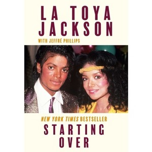 Starting Over - by  La Toya Jackson & Jeffré Phillips (Paperback) - 1 of 1