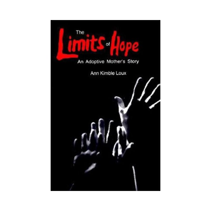 The Limits of Hope - by  Ann Kimble Loux (Hardcover), 1 of 2
