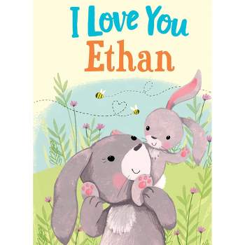 I Love You Ethan Picture Book - by JD Green (Hardcover)