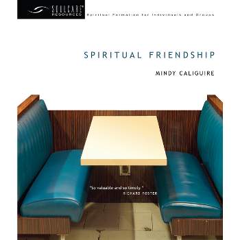 Spiritual Friendship - by  Mindy Caliguire (Paperback)