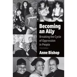 Becoming an Ally, 3rd Edition - by  Anne Bishop (Paperback)