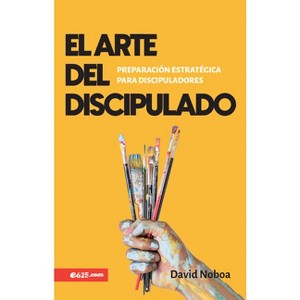 El Arte del Discipulado - by  David Noboa (Paperback) - 1 of 1