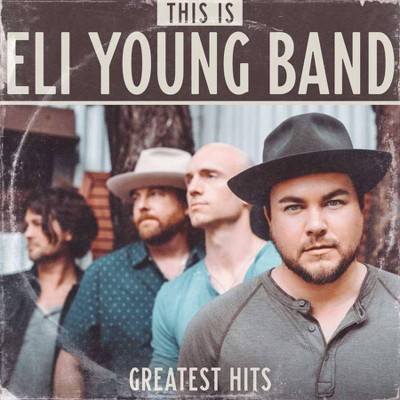 Eli Young Band - This Is Eli Young Band: Greatest Hits (CD)
