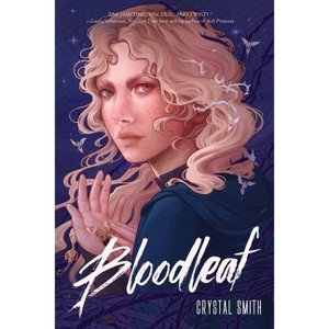 Bloodleaf - (Bloodleaf Trilogy) by  Crystal Smith (Paperback) - 1 of 1