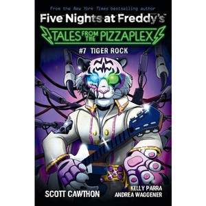 Tiger Rock: An Afk Book (Five Nights at Freddy's: Tales from the Pizzaplex #7) - by  Scott Cawthon & Kelly Parra & Andrea Waggener (Paperback) - 1 of 1
