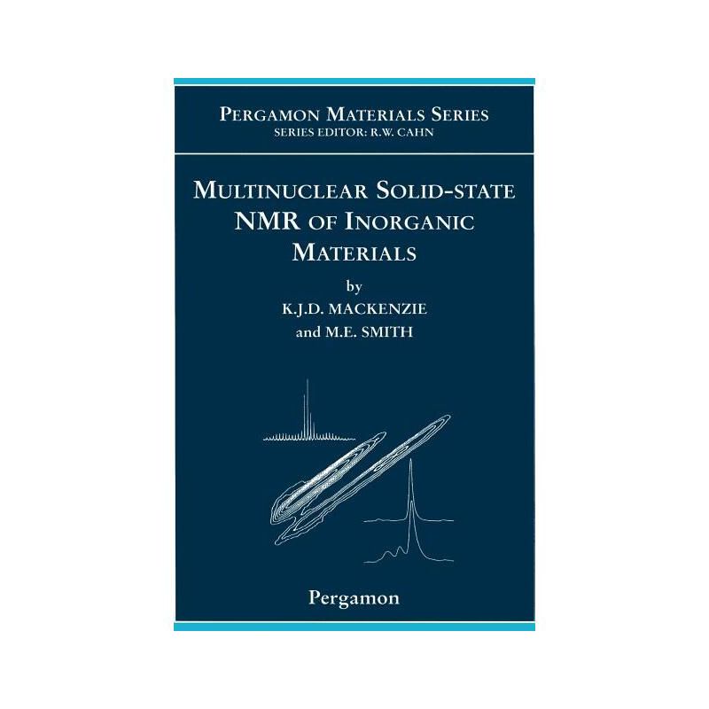 Multinuclear Solid-State Nuclear Magnetic Resonance of Inorganic Materials - (Pergamon Materials) by  Kenneth J D MacKenzie & M E Smith (Hardcover), 1 of 2