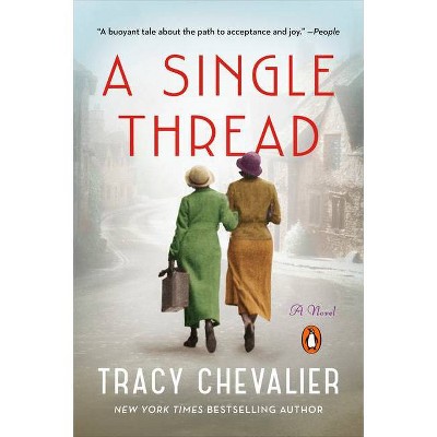 A Single Thread - by Tracy Chevalier (Paperback)